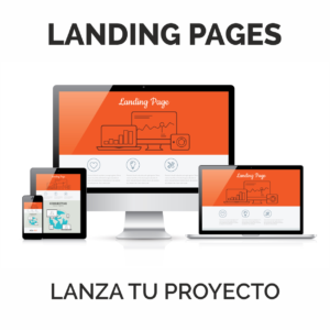 Landing Pages. Lanza tu proyecto